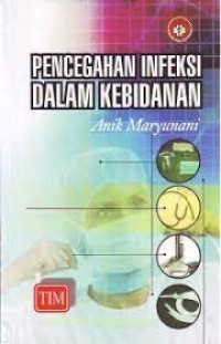 Image of PENCEGAHAN INFEKSI DALAM KEBIDANAN